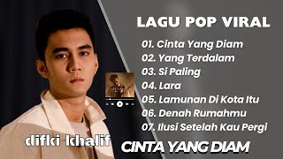 Download lagu DIFKI KHALIF || CINTA YANG DIAM - YANG TERDALAM || LAGU POP VIRAL TERENAK TERPOPULER 2025 mp3