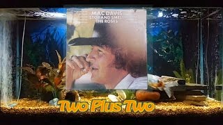 Two Plus Two   Mac Davis   Stop And Smell The Roses   4