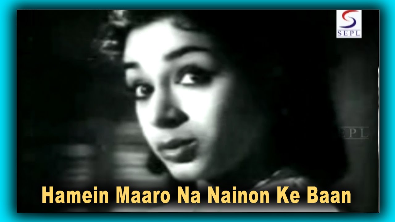Hame Maaro Na Naino Ke Baan, Sajaniya Mai Mar Jaaungi Lyrics | Kalpana | Asha Bhosle | O P Nayyar