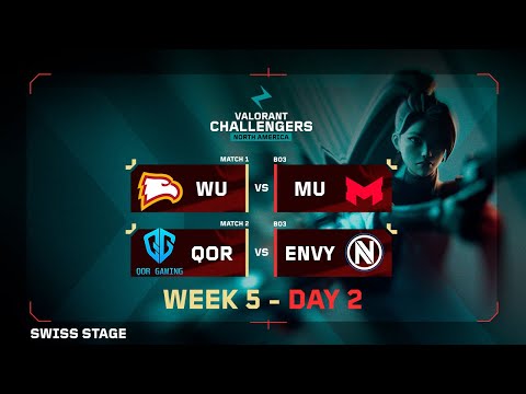 WU vs MU | QOR vs ENVY | VALORANT Challengers NA | Week 5 Day 2 | A | Swiss Stage 3
