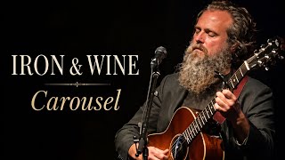 Iron &amp; Wine – “Carousel” (Live at Neighborhood Theatre, Charlotte NC • 4/3/22)