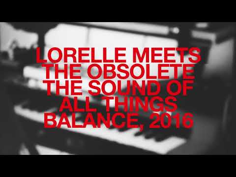 Lorelle Meets the Obsolete — The Sound of All Things [EN VIVO]