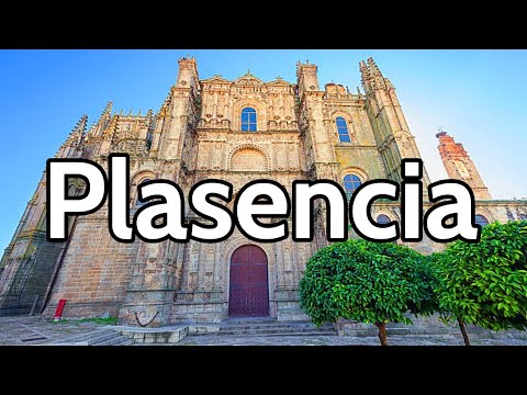 PLASENCIA (4K) 🟢 TRAVEL GUIDE 📌 What to see and do in 1 and 2 days | Extremadura, Spain