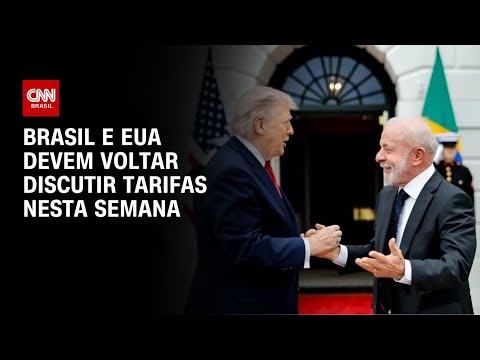 Brasil e EUA devem voltar discutir tarifas nesta semana | CNN 360°