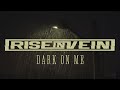 RISE IN VEIN Dark On Me Official Video