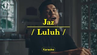 Jaz - Luluh | Karaoke | Let&#39;s Sing