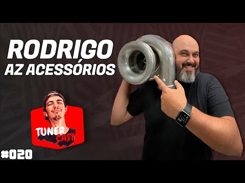 TunerCast #020 - Rodrigo (@azacessoriosoficial )