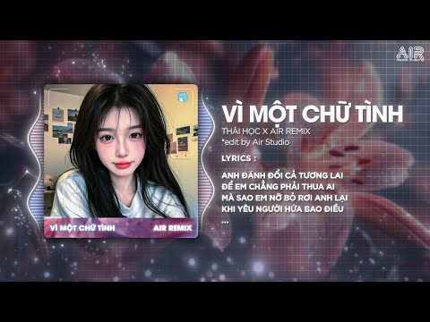 Vì Một Chữ Tình (Style Huy PT Remix) - Thái Học ♫ Anh Đánh Đổi Cả Tương Lai Để Em Chẳng Phải Thua Ai