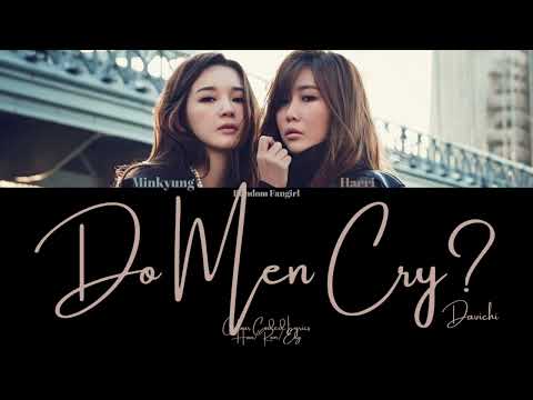 Davichi (다비치) - Do Men Cry (남자도 우나요) [Colour Coded Lyrics Han/Rom/Eng]