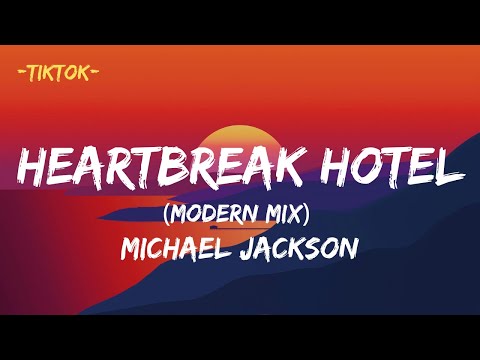 Michael Jackson - Heartbreak Hotel (Modern Mix) This is Heartbreak Hotel TikTok Song