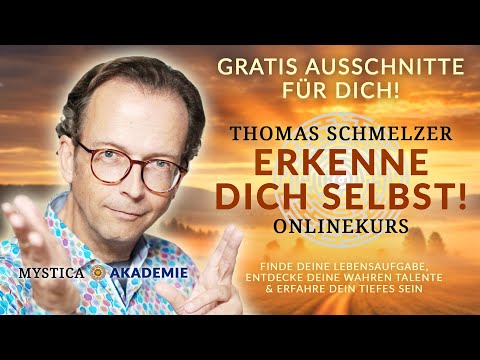 Gratis Ausschnitte aus dem brandneuen Onlinekurs "ERKENNE DICH SELBST" von Thomas Schmelzer
