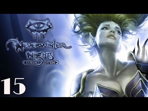 Neverwinter Nights: Enhanced Edition Walkthrough Gameplay Part 15 - No Commentary (PC) (NWN: EE)