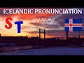 Icelandic Pronunciation: S T