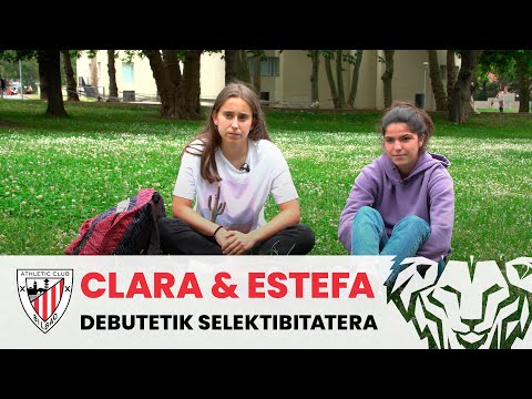 Imagen de portada del video Clara & Estefa, lehen mailan debuta egitetik Selektibitatera | Entrevista Athletic Club femenino