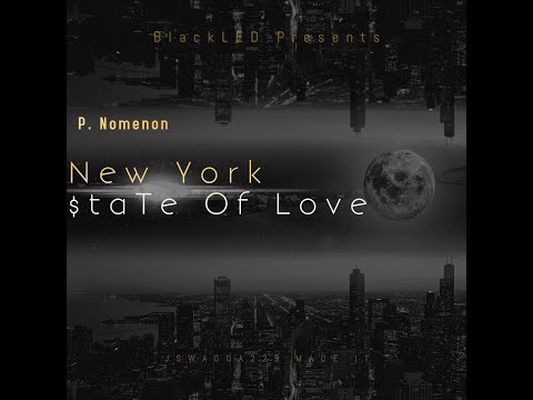 P. Nomenon - New York State of Love