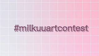 #milkuuartcontest