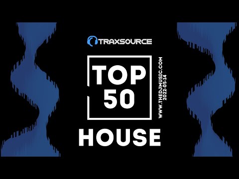 Traxsource Top 50 House 2022-05-14