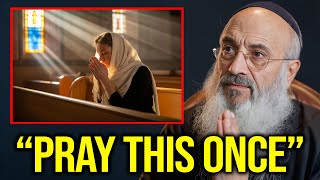 Say This Prayer Once — Doors Begin Opening   Rabbi Eliyahu