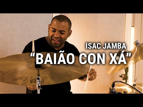Meinl Cymbals - Isac Jamba - “Baião Con Xá”