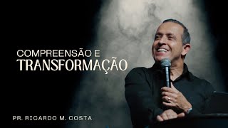 COMPREENSÃO E TRANSFORMAÇÃO | RICARDO M. COSTA | MEVAM ALPHAVILLE