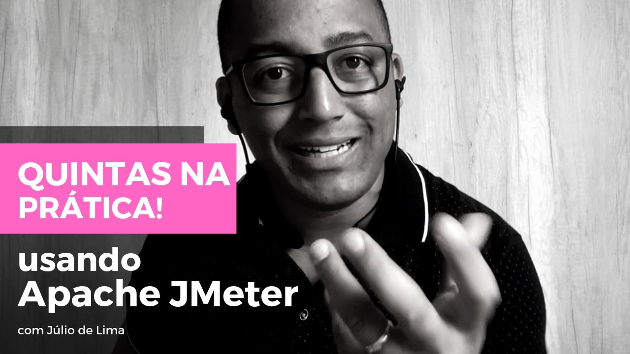 Quintas na Prática: Apache JMeter