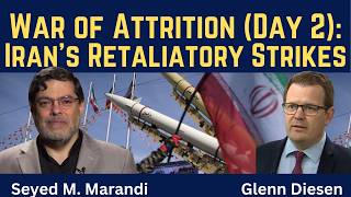 Seyed M. Marandi: War of Attrition - Iran's Retaliatory Strikes