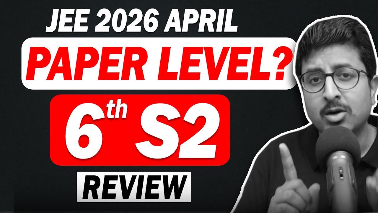 Quick Review of 6th April Shift 2 JEE 2026 April | PAPER LEVEL? | Eduniti | Mohit Sir
