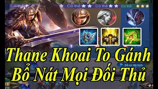 Đội Hình Mạnh Nhất Cờ Liên Quân Mùa 9 Kết Hợp Với Thane Khoai To Bổ Nát Mọi Đội Hình