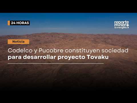 Codelco y Pucobre sellan sociedad para desarrollar el proyecto cuprífero Tovaku en Antofagasta