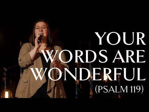 Thumbnail for Your Words Are Wonderful (Psalm 119) video