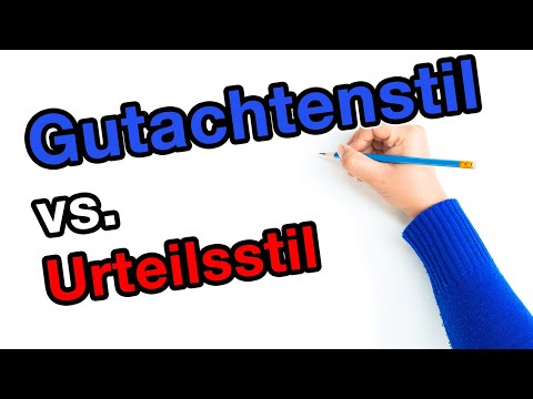 Der Gutachtenstil in Abgrenzung zum Urteilsstil