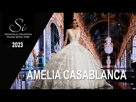 AMELIA CASABLANCA Bridal Couture 2024  Sì SposaItalia