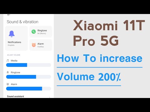 Xiaomi 11T Pro 5G How To increase Volume 200%