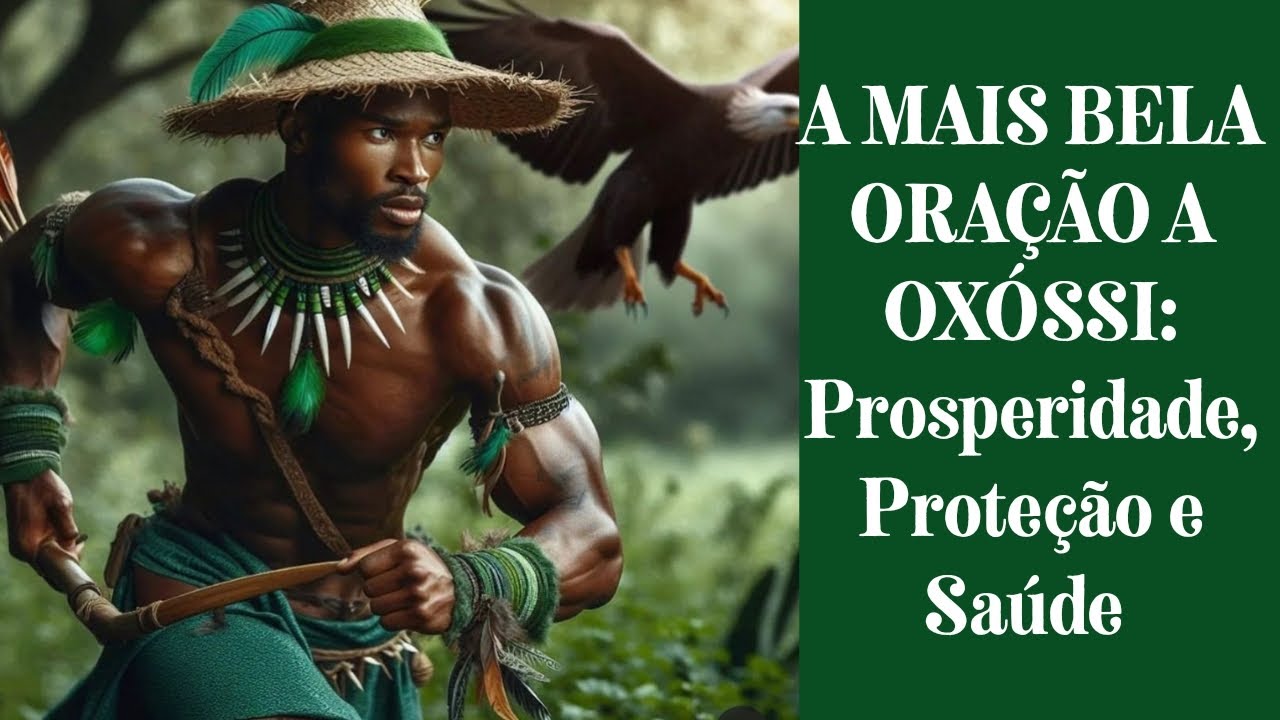 A MAIS BELA ORAÇÃO A OXÓSSI: Prosperidade, Proteção e Saúde 🏹🌳