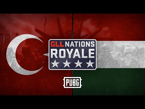 GLL Nations Royale: PUBG - Round 2 - 🇹🇷 Turkey vs 🇭🇺 Hungary