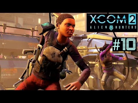 XCOM 2 Alien Hunters Part 10 - Recover Item in 8 Turns