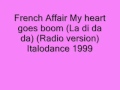 French Affair - My heart goes boom (La di da da ...