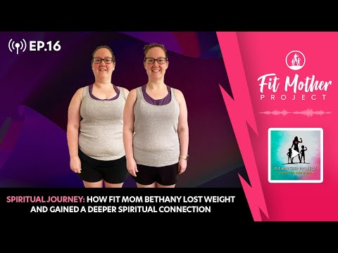 FMP Podcast Ep.16 - Spiritual Journey: How Bethany Lost Weight & Gained a Deep Spiritual Connection