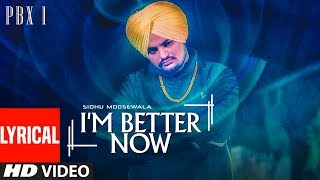 I&#39;m Better Now Video With Lyrics  | Sidhu Moose Wala | Snappy | Latest Punjabi Songs 2018
