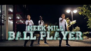 Meek Mill - Ball Player CHOREOGRAPHY FALLY van GENNIP