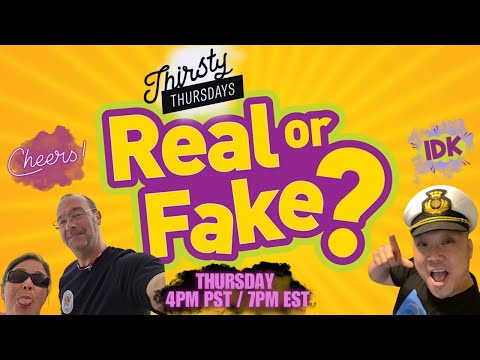 Thirsty Thursday Trivia - Real or Fake????