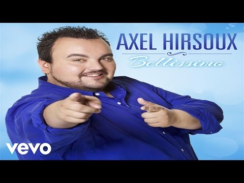 Axel Hirsoux - Bellissimo