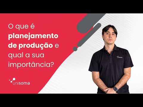 O que é planejamento de produção e qual a sua importância?