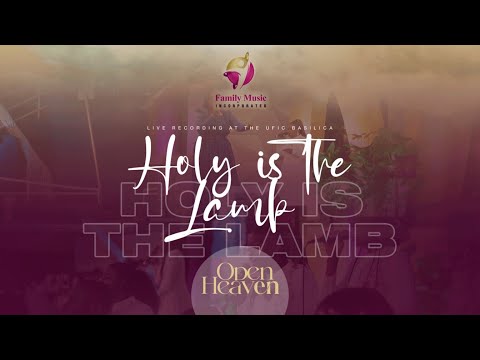 Holy is the Lamb (Live) -  UFIC Choir ft Nyarai Gweshe | Open Heaven