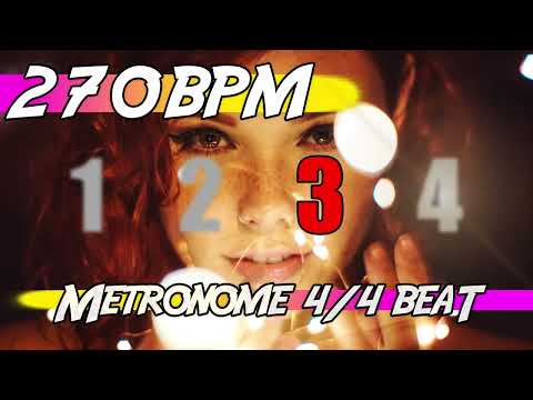 ✅ 270 BPM - 4/4 Metronome 🕰 Ten minutes of click track