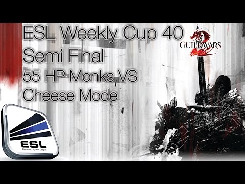 55 HP Monks vs Cheese Mode - ESL Weekly Cup #40 - GW2 sPVP