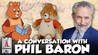 A Conversation with Phil Baron (The Voice of Teddy Ruxpin)