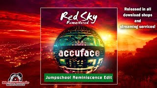 Accuface - Red Sky (Remastered Jumpschool Reminiscence Edit)