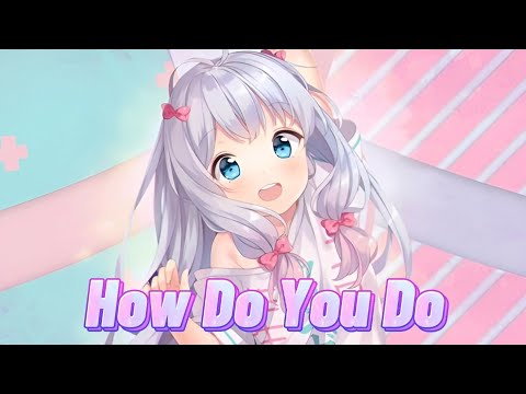 [Nightcore] - How Do You Do (Remix)