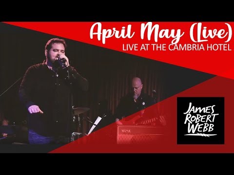 James Robert Webb - April May (Live)